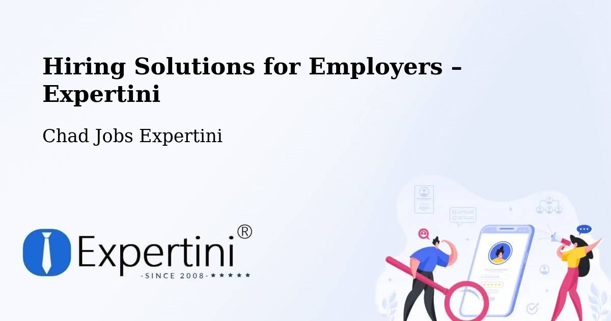 Hiring Solutions for Employers in Pala - Pala, Chad Jobs Expertini